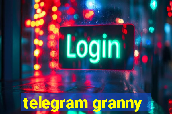 telegram granny